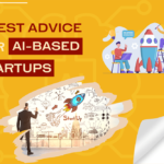 5 Best Advice for AI based Startups min