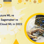 Azure ML vs AWS Sagemaker vs Google Cloud ML in 2022 min