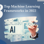 Top 3 Machine Learning Frameworks in 2022 min