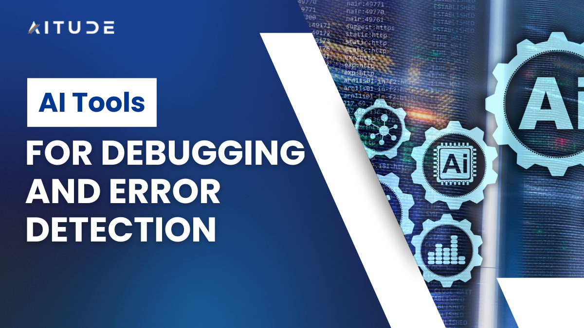 AI Tools for Debugging and Error Detection