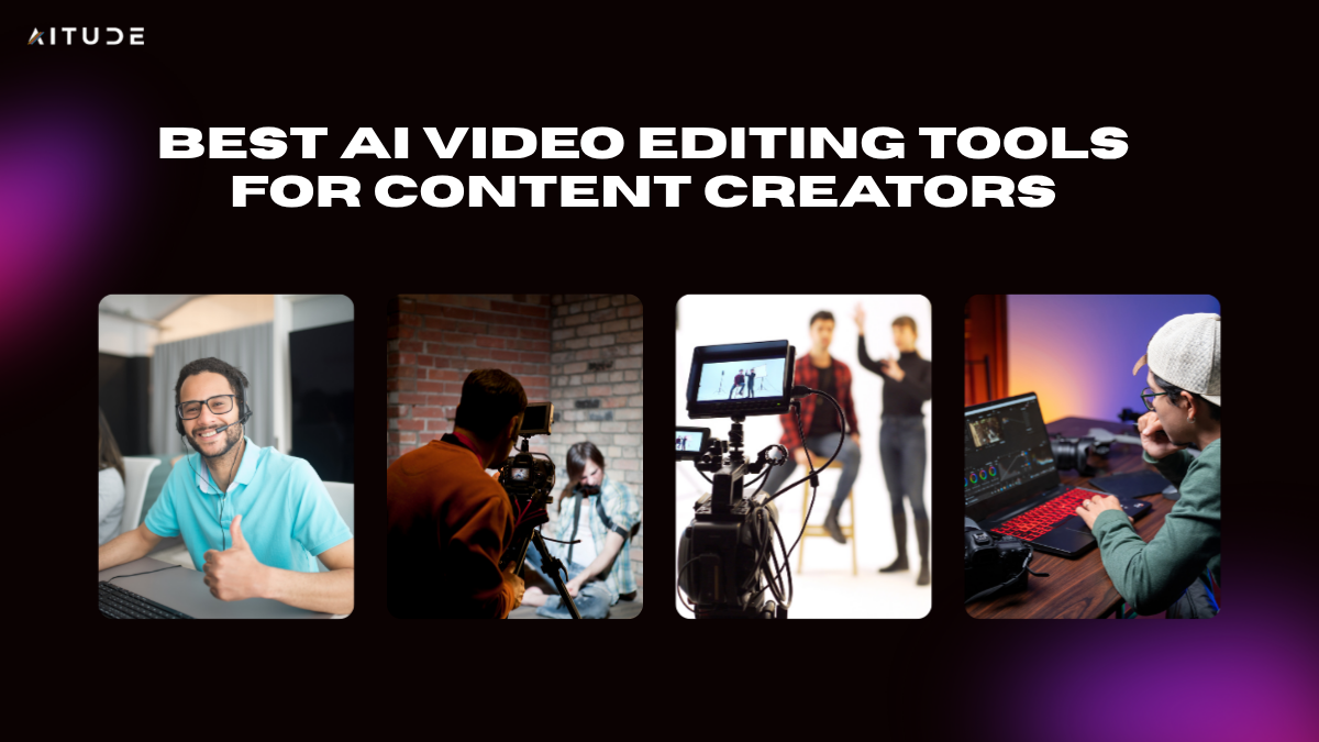 Best AI Video Editing Tools for Content Creators