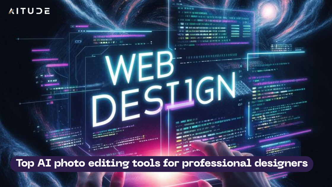 Top AI photo editing tools for professional designers
