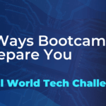 5 Ways Bootcamps Prepare You for Real World Tech Challenges