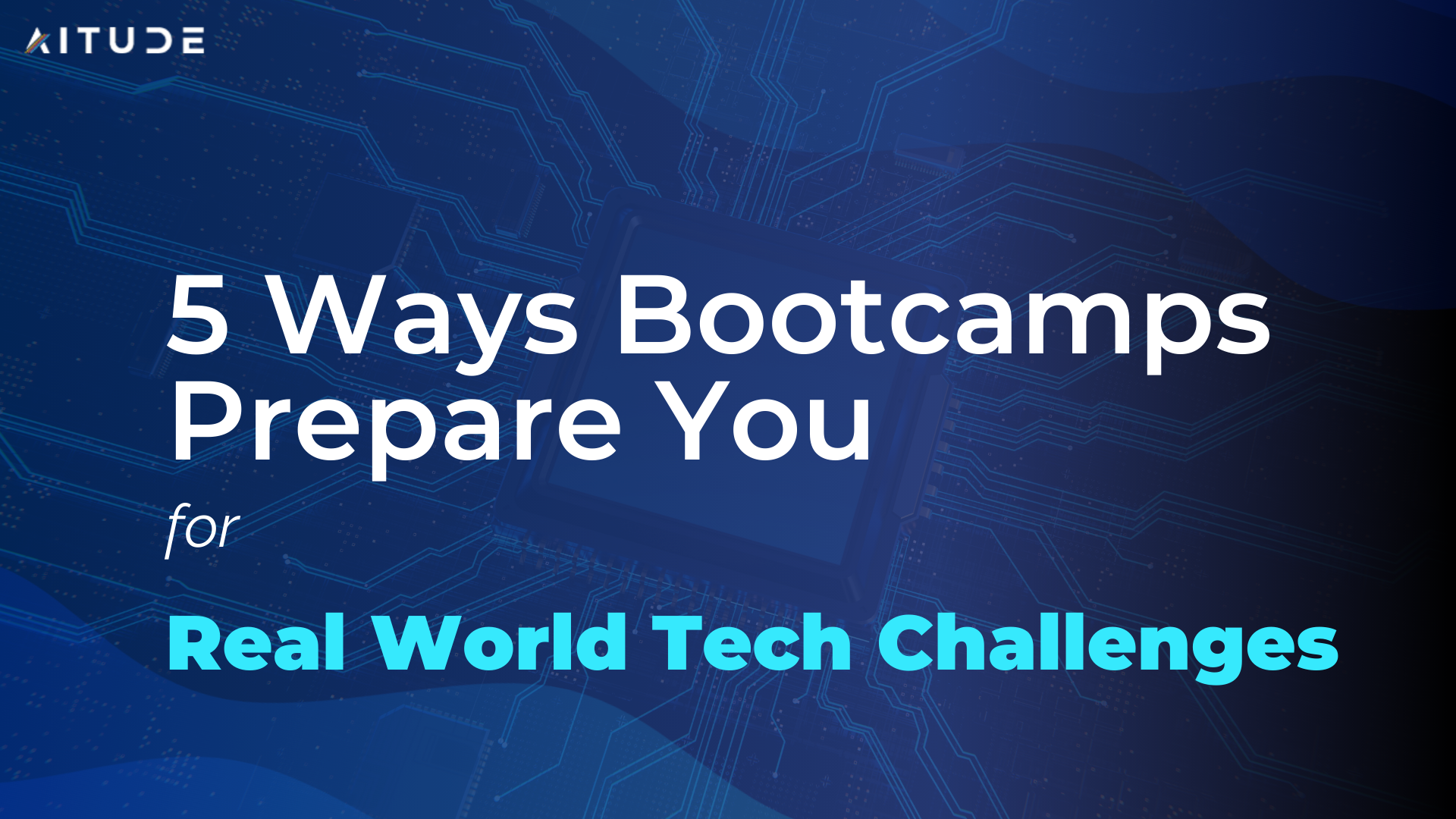 5 Ways Bootcamps Prepare You for Real World Tech Challenges
