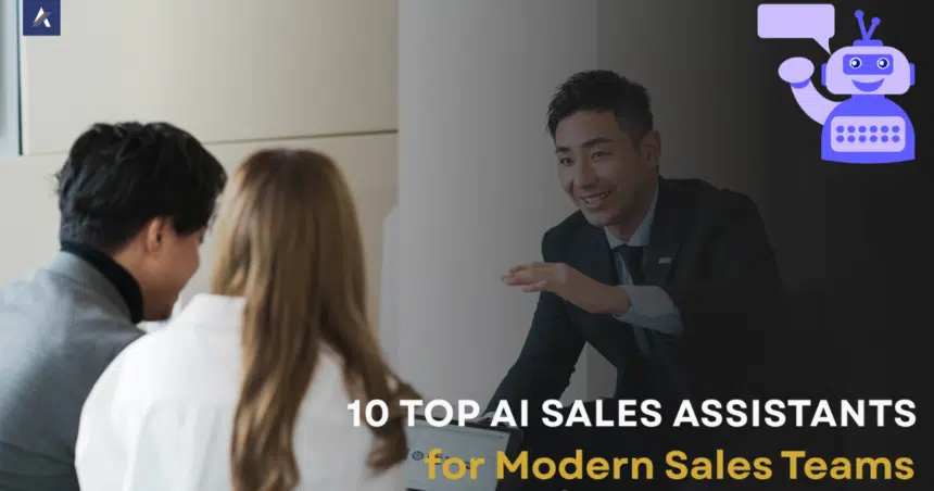 10 Top AI Sales Assistants for Modern Sales Teams