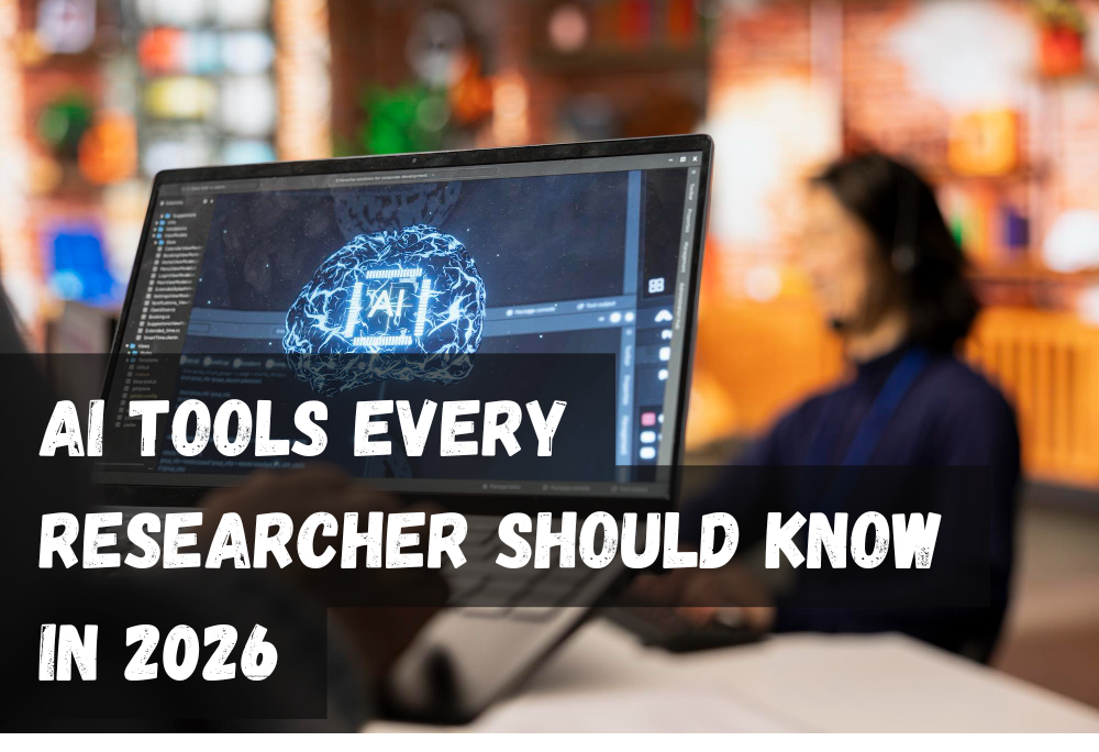 AI Tools Every Researcher Should Know in 2026