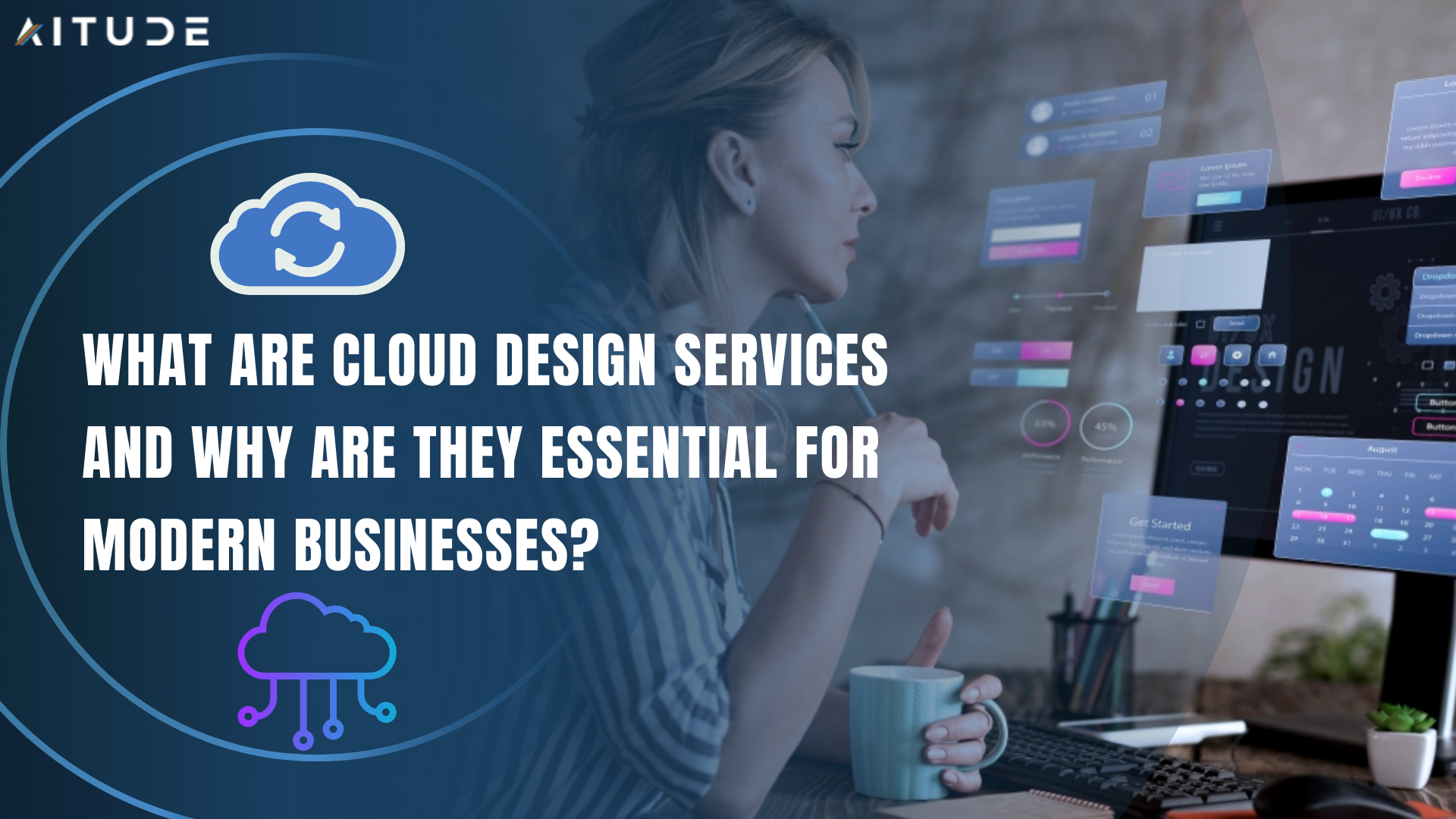 What Are Cloud Design Services and Why Are They Essential for Modern Businesses?