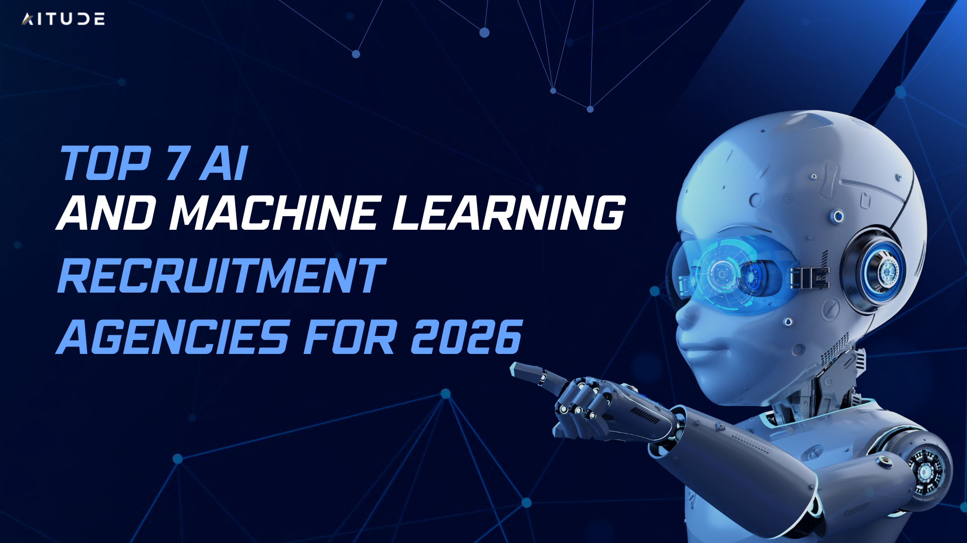 Top 7 AI and Machine Learning Recruitment Agencies for 2026