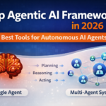 Top Agentic AI Frameworks in 2026: Best Tools for Building Autonomous AI Agents