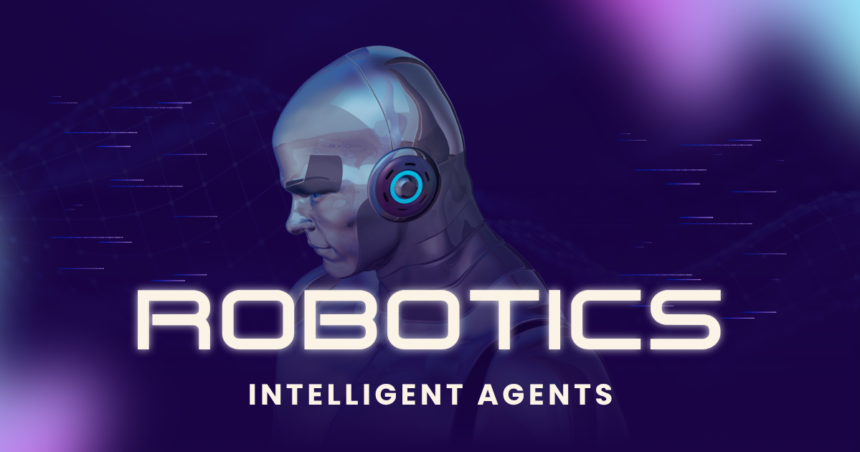 Intelligent agents in robotics
