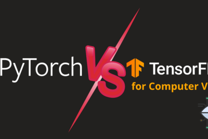 PyTorch vs TensorFlow for Computer Vision