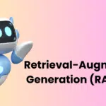 Retrieval-Augmented Generation (RAG)