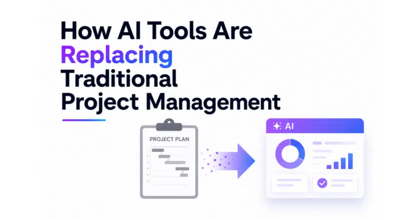 How AI Tools Are Replacing Traditional Project Management