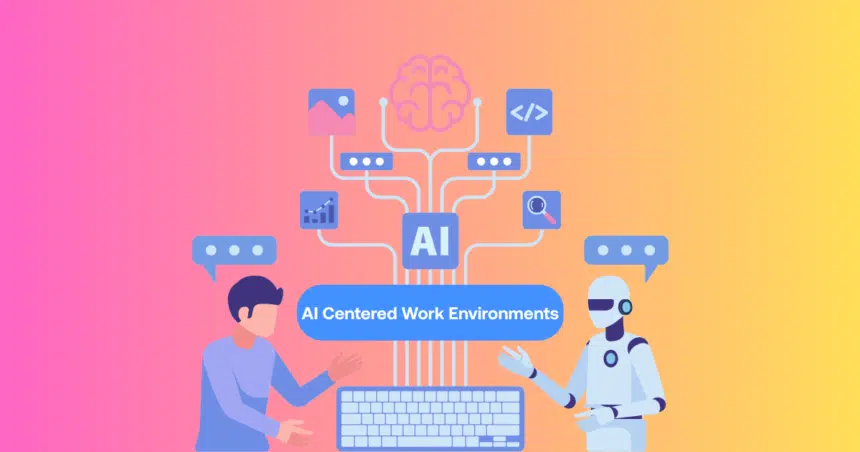 Why Professionals Are Building AI-Centered Work Environments